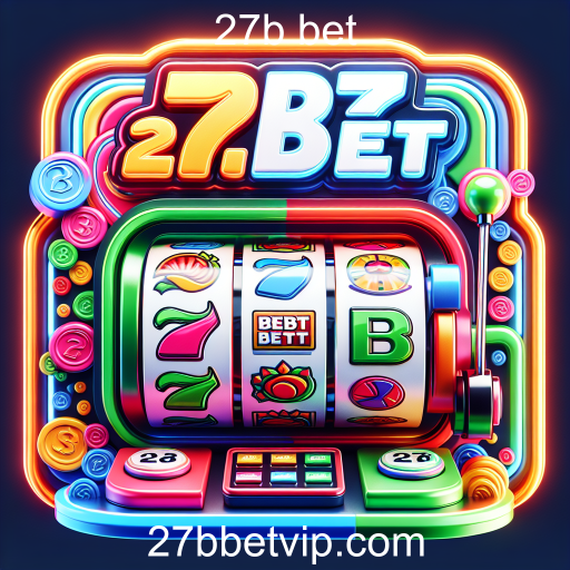 Atração Irresistível: Caça-Níqueis no 27b Bet